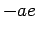 $-ae$