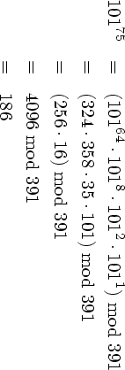 10175  =  (10164 ⋅1018 ⋅1012 ⋅1011) mod 391
       =  (324⋅358⋅35 ⋅101) mod 391

       =  (256⋅16) mod 391
       =  4096 mod 391
       =  186
