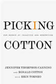 Picking Cotton by Jennifer Thompson-Cannino, Ronald Cotton, and Erin Torneo : image of front cover.
