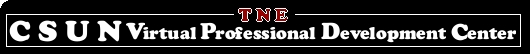 TNE & CSUN Virtual Professional Development Center
