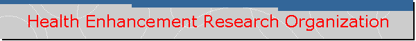Health Enhancement Research Organization