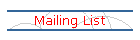 Mailing List
