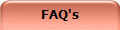 FAQ's