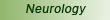 Neurology