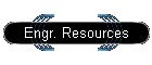 Engr. Resources