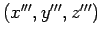 $(x''',y''',z''')$