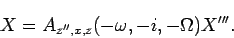 \begin{displaymath}
X=A_{z'',x,z}(-\omega,-i,-\Omega)X'''.
\end{displaymath}