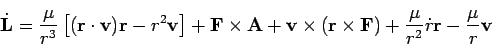 \begin{displaymath}
\dot{{\bf L}} = \frac{\mu}{r^3}\left[ ({\bf r}\cdot{\bf v})...
...\bf F}) +
\frac{\mu}{r^2}\dot{r}{\bf r}-\frac{\mu}{r}{\bf v}
\end{displaymath}