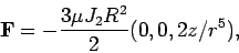 \begin{displaymath}
{\bf F}= -\frac{3 \mu J_2 R^2}{2} (0, 0, 2 z/r^5),
\end{displaymath}