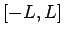 $ [-L,L]$