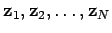 $ {\bf z}_1,{\bf z}_2,\dots,
{\bf z}_N$