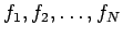 $ f_1,f_2,\dots,f_N$