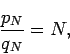 \begin{displaymath}
\frac{p_N}{q_N}=N,
\end{displaymath}