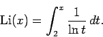 \begin{displaymath}
\mathop{\rm Li}(x)=\int_2^x\frac1{\ln t}\,dt.
\end{displaymath}