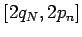 $[2q_N,2p_n]$