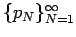$\{p_N\}_{N=1}^{\infty}$