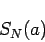 \begin{displaymath}
S_N(a)
\end{displaymath}