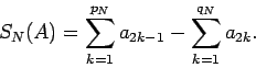 \begin{displaymath}
S_N(A)=\sum_{k=1}^{p_N}a_{2k-1}-\sum_{k=1}^{q_N}a_{2k}.
\end{displaymath}