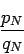 \begin{displaymath}
\frac{p_N}{q_N}
\end{displaymath}