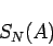 \begin{displaymath}
S_N(A)
\end{displaymath}
