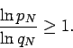 \begin{displaymath}
\frac{\ln p_N}{\ln q_N}\ge 1.
\end{displaymath}