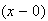 $(x-0)$