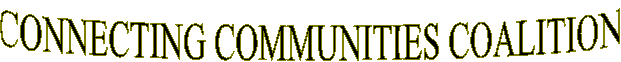 CONNECTING COMMUNITIES COALITION