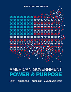 American Government: Power and Purpose textbook
