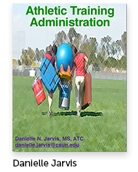 Athletic Training Administration Author: Danielle Jarvis, Kinesiology
