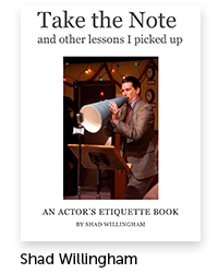Take the Note … and other lessons I picked up Author: Shad Willingham, Theatre