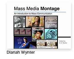 Mass Media Montage Author: Dianah Wynter, Cinema and Television Arts