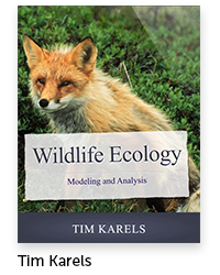 Wildlife Ecology: Modeling and Analysis Author: Tim Karels, Biology