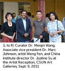 (L to R) Curator Dr. Meiqin Wang, Associate vice president Dr. Marc Johnson, artist Weng Fen, and China Institute director Dr. Justine Su at the Artist Reception, CSUN Art Galleries, Sept. 9, 2011