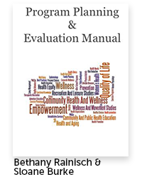 Program Planning &amp; Evaluation Manual Authors: Bethany Rainisch &amp; Sloane Burke, Health Sciences