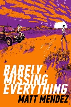 Barely Missing Everything book cover