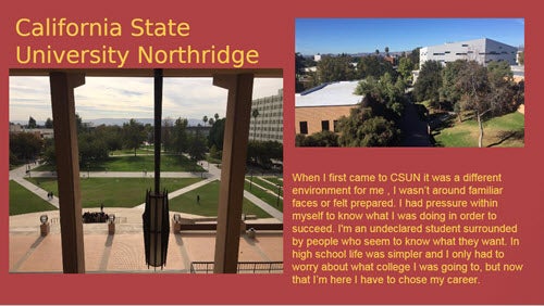 Project slide features views of CSUN, a world that was at first "new" and lonely for this freshman student.