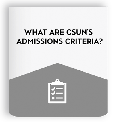 Tile linking to What are CSUN's admissions criteria?