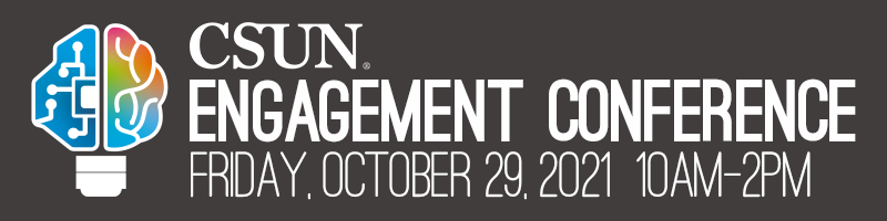 Brain shaped like a lightbulb CSUN engagement conference Friday, October 29 2021 10am - 2pm