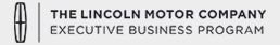Lincoln Motor Company Executive Business program