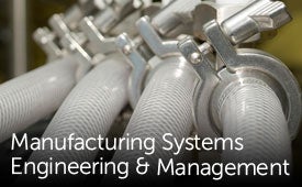 Manufacturing Systems Engineering &amp; Management
