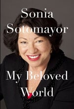 Photo of a smiling Sonia Sotomayor on the cover of her book _My Beloved World_.