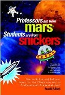 Professors are from Mars, Students are from Snickers: How to Write and Deliver Humor in the Classroom and in Professional Presentations book