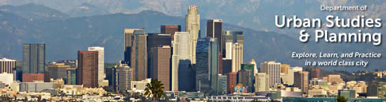 Urban Studies and Planning: Explore, Learn, & Practice in a world class city: Los Angeles.