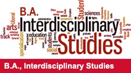 B.A., Interdisciplinary Studies