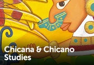 Chicana and Chicano Studies