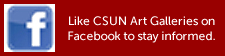 facebook logo: Like CSUNArtGalleries on Facebook to stay informed
