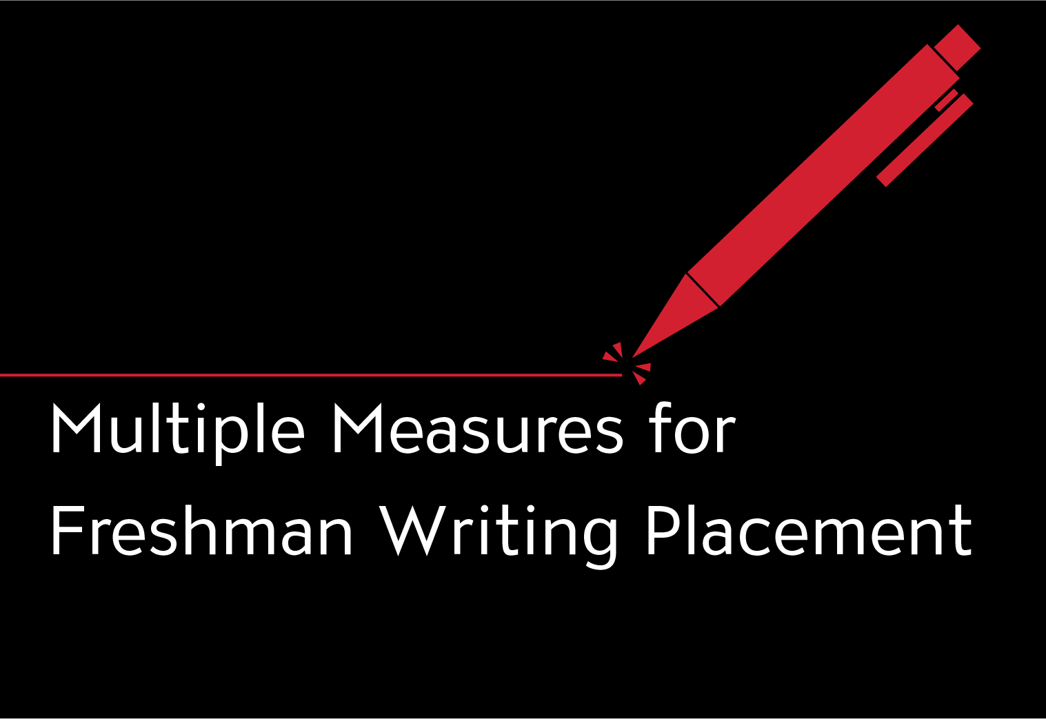 Multiple Measures for Freshman Writing Placement