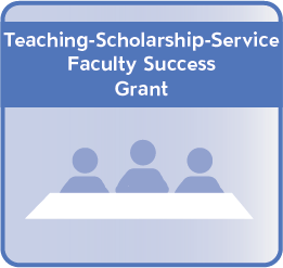 Teaching, Scholarship, Service - Faculty Success Grant