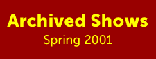 wording: archived shows spring 2001