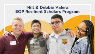 Milt & Debbie Valera EOP Resilient Scholars Program